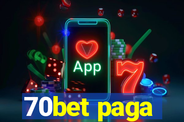 70bet paga